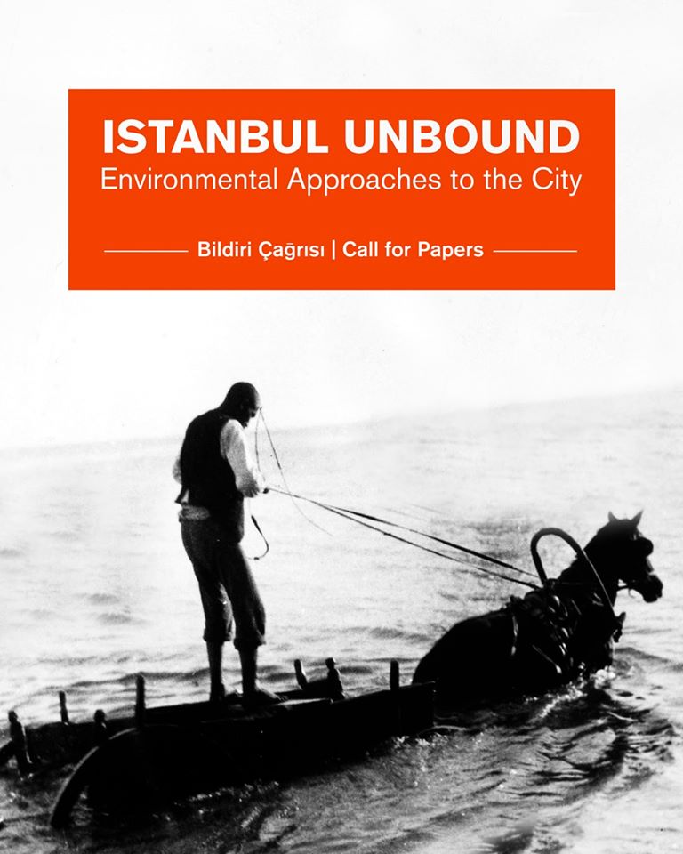 CfP: Istanbul Unbound: Environmental Approaches to the City (Istanbul, April 8-11, 2021)